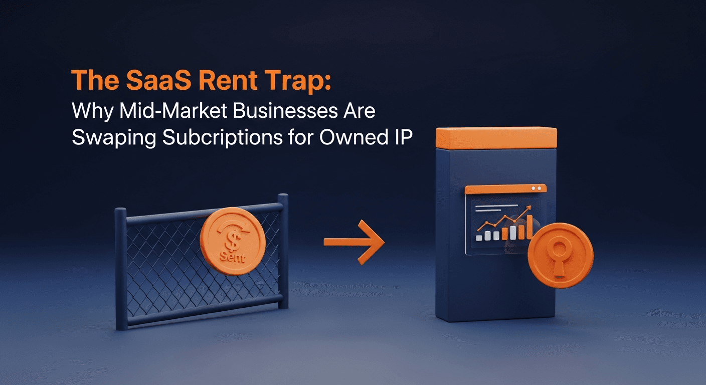 Strategic Intel: The SaaS Rent Trap: Why Mid-Market Businesses Are Swapping Subscriptions for Owned IP